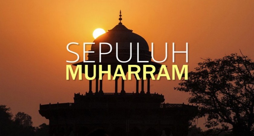 MEMBEDAH FADHILAH ASYURA ( 10 MUHARRAM )